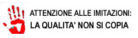Attenzione alle imitazioni: La qualità non si copia